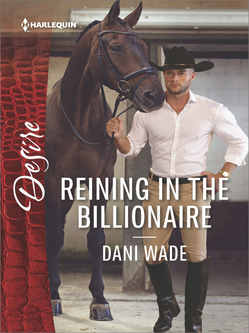 Title details for Reining In the Billionaire by Dani Wade - Available